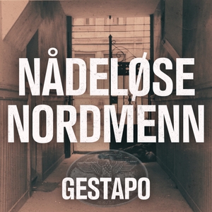Coverbilde av Nådeløse Nordmenn: Gestapo